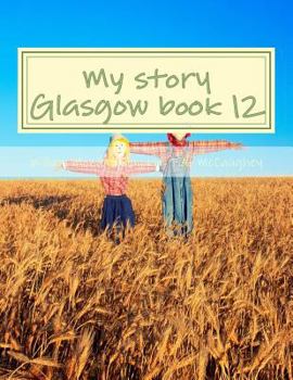 Paperback My story Glasgow book 12: my memoirs Book