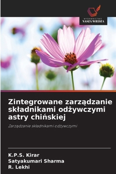 Paperback Zintegrowane zarz&#261;dzanie skladnikami od&#380;ywczymi astry chi&#324;skiej [Polish] Book