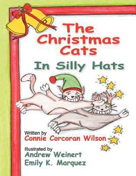 Paperback The Christmas Cats in Silly Hats Book