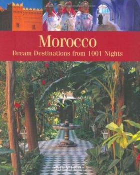 Paperback Morocco: Dream Destinations Straight from 1001 Arabian Nights Book