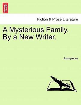 Paperback A Mysterious Family. by a New Writer. Book
