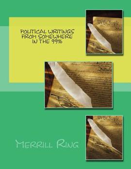Paperback Political Writings From Somewhere In The 99% Book