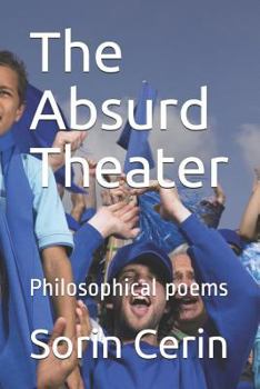 Paperback The Absurd Theater: Philosophical Poems Book