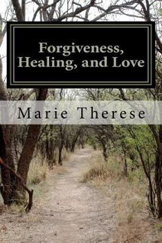 Paperback Forgiveness, Healing, and Love Book