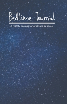 Paperback Bedtime Journal: A nightly journal for gratitude & goals. Book