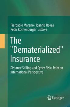 Paperback The Dematerialized Insurance: Distance Selling and Cyber Risks from an International Perspective Book