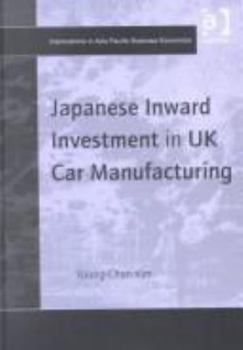 Hardcover Japanese Inward Investment in UK Car Manufacturing Book