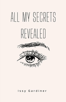 Paperback All My Secrets Revealed Book