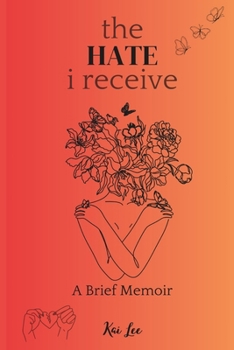 Paperback The Hate I Receive: A Brief Memoir Book