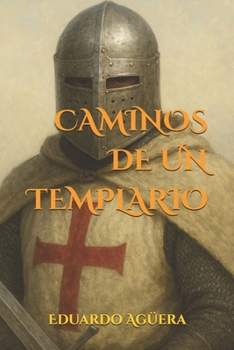 Paperback Caminos de un Templario: La historia de Enrique de Ledesma [Spanish] Book