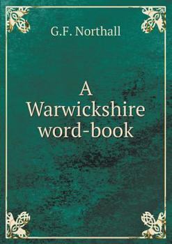 Paperback A Warwickshire word-book Book