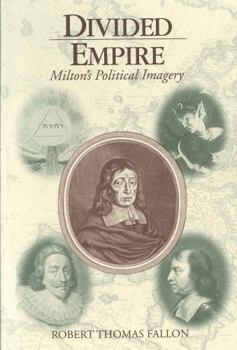 Hardcover Divided Empire: Milton's Political Imagery Book