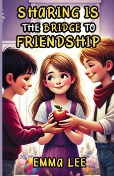 Paperback Sharing Is the Bridge to Friendship Book