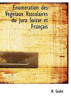 Hardcover Enum Ration Des V G Taux Vasculaires Du Jura Suisse Et Fran Ais [French] Book