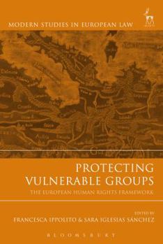 Paperback Protecting Vulnerable Groups: The European Human Rights Framework Book
