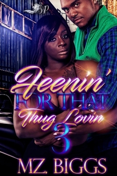 Paperback Feenin' For That Thug Lovin 3 Book