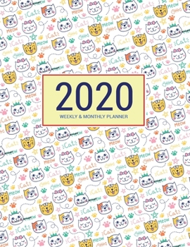 Paperback 2020 Planner Weekly & Monthly 8.5x11 Inch: Cat Meow One Year Weekly and Monthly Planner + Calendar Views Book