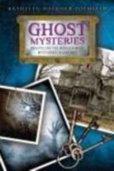 Paperback Ghost Mysteries: Unraveling the World's Most Mysterious Hauntings Book