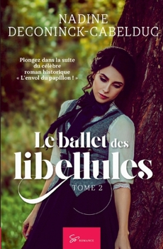 Paperback Le ballet des libellules: Tome 2 [French] Book