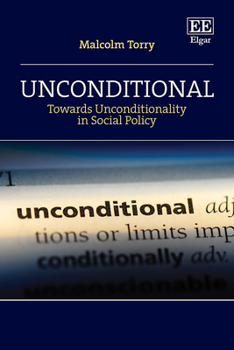 Hardcover Unconditional: Towards Unconditionality in Social Policy Book