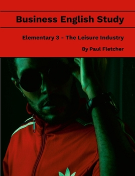 Paperback Business English Study - Elementary 3 - The Leisure Industry Book