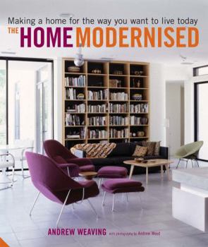 Hardcover Home Modernised : Making a Home for the Way You Want to Live Today Book