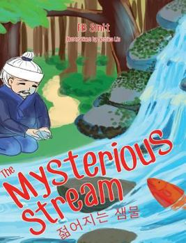 Hardcover The Mysterious Stream: a folktale in English and Korean Book