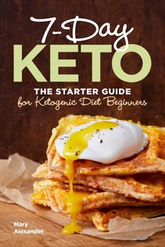 Paperback 7-Day Keto: The Starter Guide for Ketogenic Diet Beginners Book