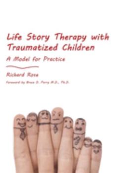 Paperback Life Story Therapy with Traumatized Children: A Model for Practice Book