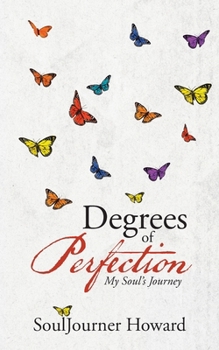 Paperback Degrees of Perfection: My Soul's Journey Book