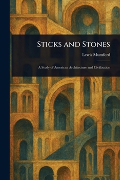 Sticks and Stones (Dover Books on Architecture)