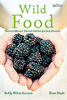 Hardcover Wild Food: Nature's Harvest: How to Gather, Cook and Preserve Book