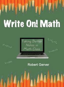 Hardcover Write On! Math: Taking Better Notes in Math Class (Hc) Book