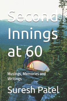 Paperback Second Innings at 60: Musings, Memories and Writings Book
