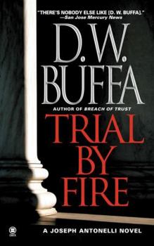 Trial by Fire (Joseph Antonelli) - Book #7 of the Joseph Antonelli