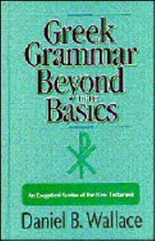 Paperback Greek Grammar Beyond the Basics: An Exegetical Syntax of the New Testament Book