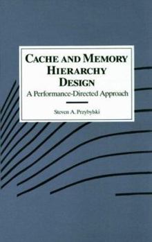 Hardcover Cache and Memory Hierarchy Design: A Performance Directed Approach Book