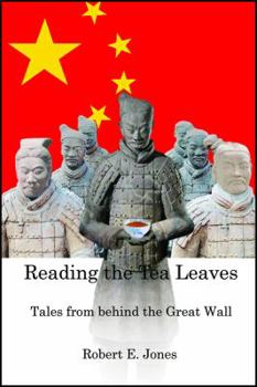 Paperback Reading the Tea Leaves: Tales from Behind the Great Wall Book