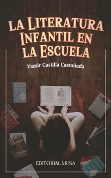 Paperback La Literatura Infantil en la Escuela [Spanish] Book