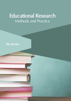 Hardcover Educational Research: Methods and Practice Book