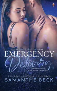 Emergency Delivery - Book #2 of the Love Emergency