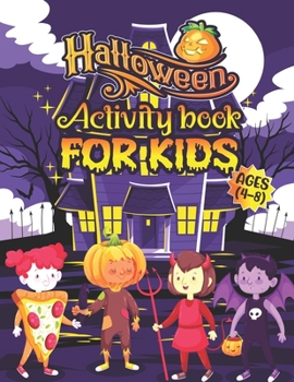 Paperback Halloween Activity Books For Kids Ages 4-8: A Funny and Spooky Kids Halloween Coloring Activity Book for Learning, Word Search, Mazes, Sudoku, Tic Tac Book