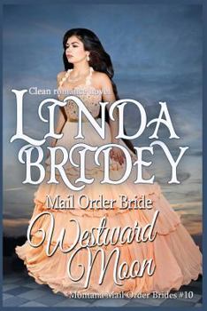 Paperback Mail Order Bride: Westward Moon: A Clean Historical Cowboy Romance Book