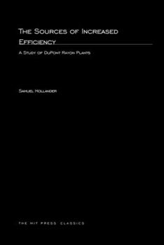 Paperback The Sources of Increased Efficiency: A Study of DuPont Rayon Plants Book