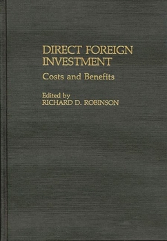 Hardcover Direct Foreign Investment: Costs and Benefits Book