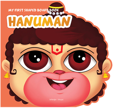 My First Shaped Board Book: Illustrated Lord Hanuman Hindu Mythology Picture Book for Kids Age 2+ - Book  of the My First Shaped Board Book