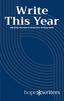 Hardcover Write This Year: 365 Daily Prompts to Build Your Writing Habit Book
