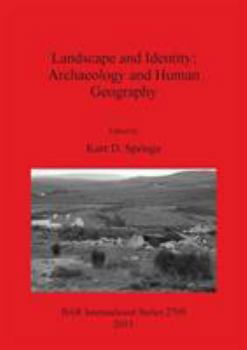 Paperback Landscape and Identity: Archaeology and Human Geography Book