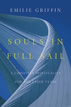 Paperback Souls in Full Sail: A Christian Spirituality for the Later Years Book