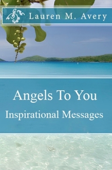 Paperback Angels To You: Inspirational Messages Book